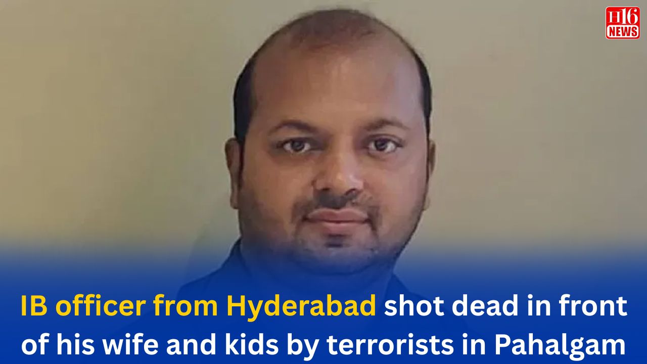 IB officer from Hyderabad shot dead in front of his wife and kids by terrorists in Pahalgam